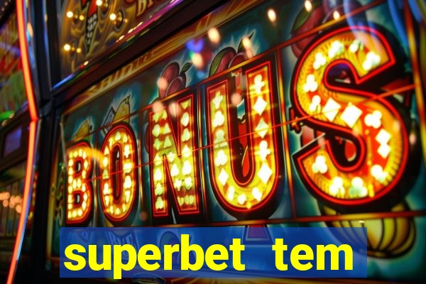 superbet tem pagamento antecipado